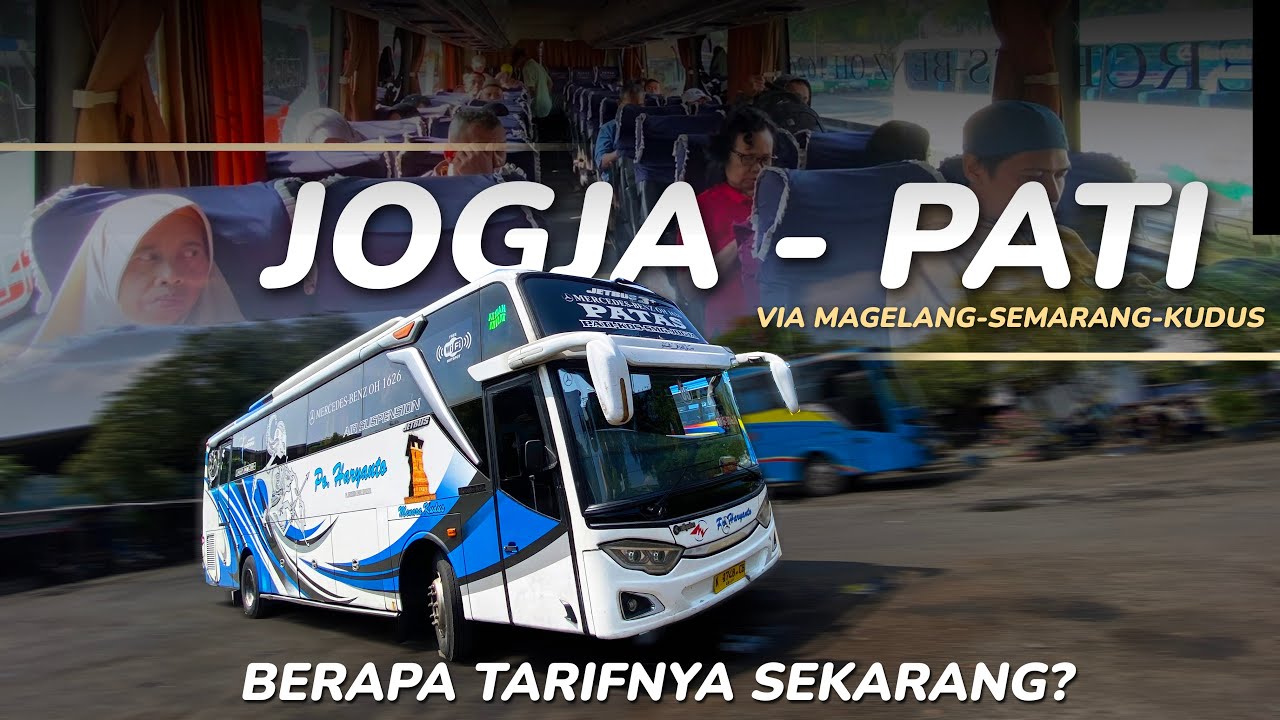7 Tahun Pemain Tunggal di Rute Yogyakarta - Pati, Berapa Tarifnya Sekarang? Trip PO Haryanto PATAS
