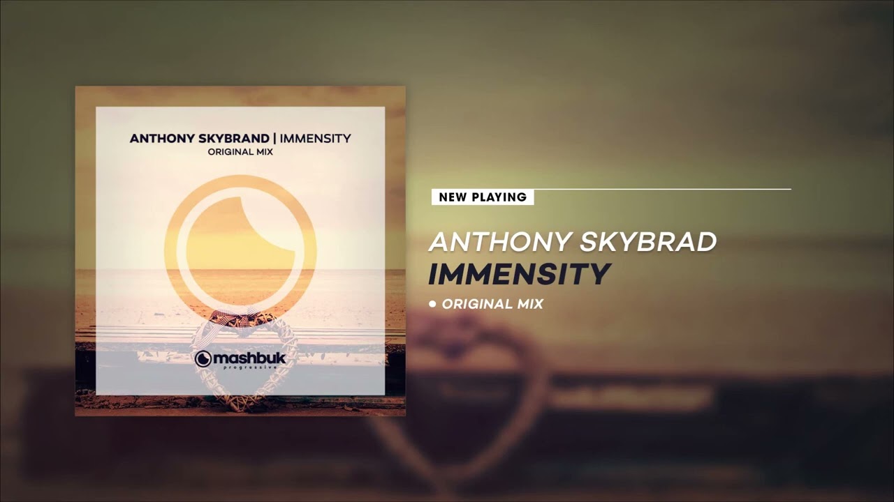 Anthony Skybrand - Immensity (Radio Edit)