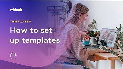 How to set up templates