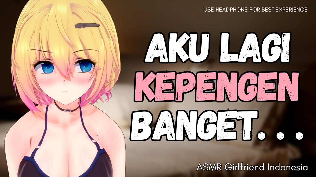 Pacarmu Udah Gak Tahan || ASMR Roleplay Girlfriend Indonesia [Flirt] [F4A/F4M]
