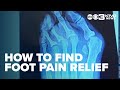 How to find foot pain relief