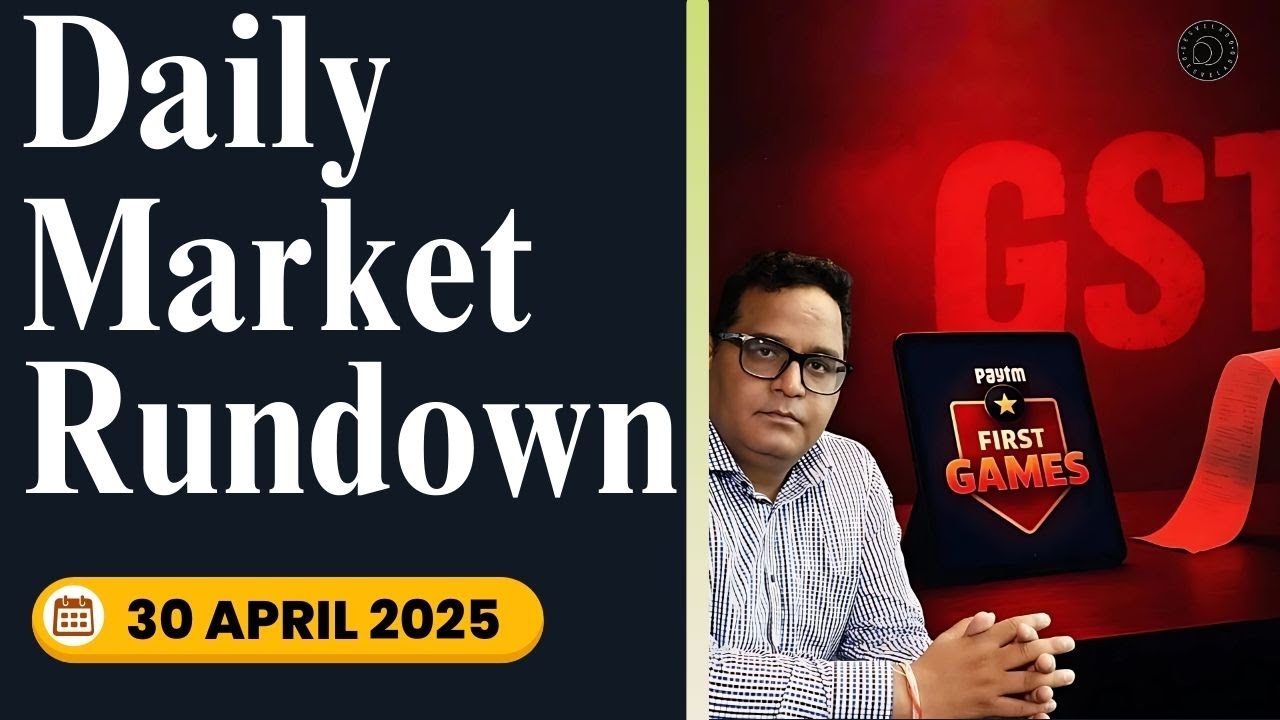 Daily Market Rundown : Key Financial Headlines (30/04/25)