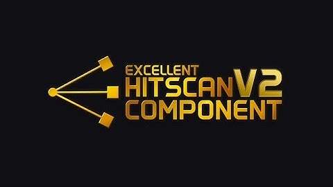 Excellent Hitscan Component v2 (Trailer)