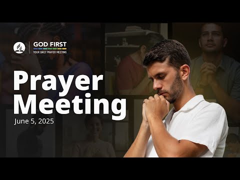 God First: Your Daily Prayer Meeting #1025