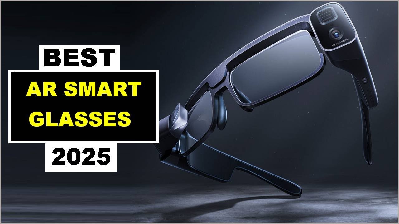 Top 5 BEST AR Smart Glasses 2025 - YouTube