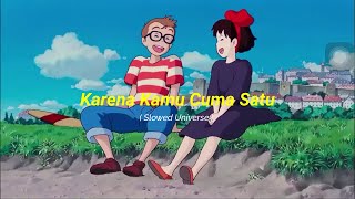 Karena Kamu Cuma Satu Slowed