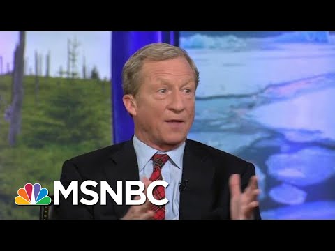 Steyer: In 100 Years We'll Look Back, Wonder How We Were So 'Braindead' To Not Act Faster | MSNBC