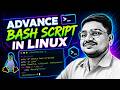 🚀 Advanced Bash Scripting in Linux | Complete Shell Scripting Tutorial for DevOps Engineers