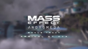 Mass Effect Andromeda - Bonus Track: Arrival at Aya