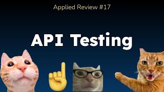 API Testing | Applied Review #17