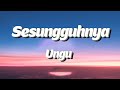 Sesungguhnya Ungu Lyrics Video