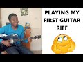 Beginner Guitar Playing My Very First Guitar Riff 