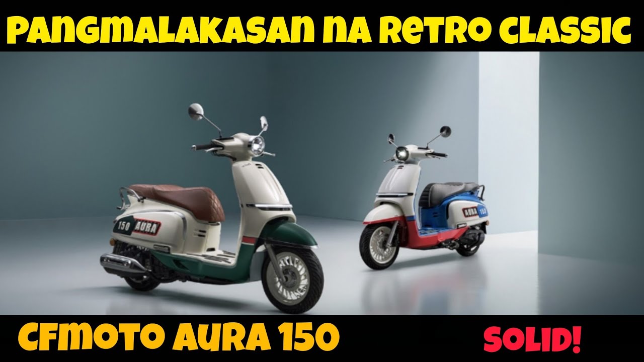 CFMOTO AURA 150 MODERN RETRO CLASSIC SCOOTER NA KOMPLETO SA LAHAT!