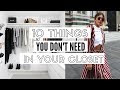 Top 10 Things You Don't Need In Your Closet! - How To Style