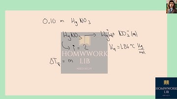 [Chemistry] What is the expected freezing point of a 0.10m aqueous solution of mercury(I) Nitrate w