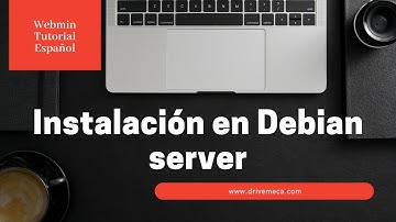 Webmin Tutorial Español - Como instalar en Debian Server