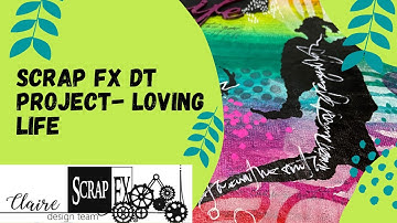 Loving life  Scrap FX DT project