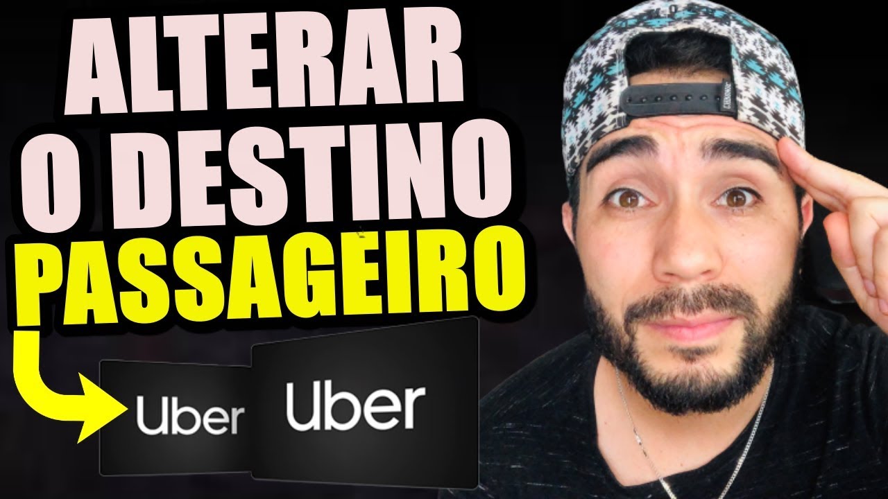 Como Alterar o Destino do Passageiro UBER e Pagar na Próxima Viagem ...