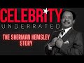 Celebrity Underrated - The Sherman Hemsley Story