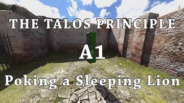 [The Talos Principle] A1 - Poking a Sleeping Lion