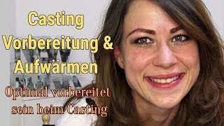 Vorbereitung Beim Casting- Optimal Vorbereiten Aufwärmen Schauspieler Werden Schauspiel Tipps