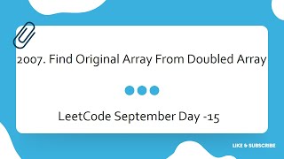 2007  Find Original Array From Doubled Array In Java