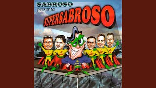 Video thumbnail of "Sabroso - Intro / Siempre Tú"