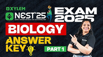 NEST Exam 2025 Biology | Answer Key Part - 1 | Xylem NEST