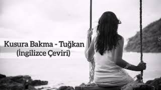Tuğkan - Kusura Bakma (English Translation)