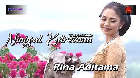 Lirik Ninggal Katresnan - Rina Aditama | Kraton Digital