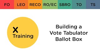Building a Vote Tabulator Ballot Box