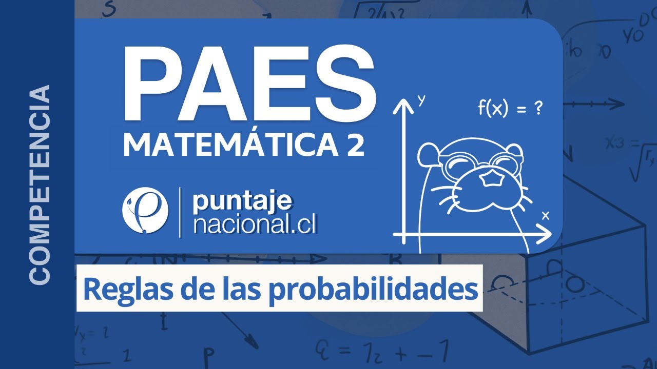 PAES | Competencia Matemática M2 | Reglas de las probabilidades
