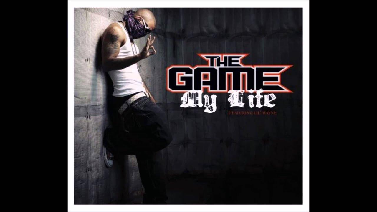 The Game My Life Was Never Easy The Game- My Life (Uncut) - YouTube