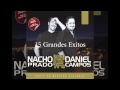 Nacho Prada y Daniel Campos - 15 Grandes Éxitos (DISCO COMPLETO)