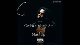 Rema- Ozeba x March Am (Mashup by DJ BENNY ST)