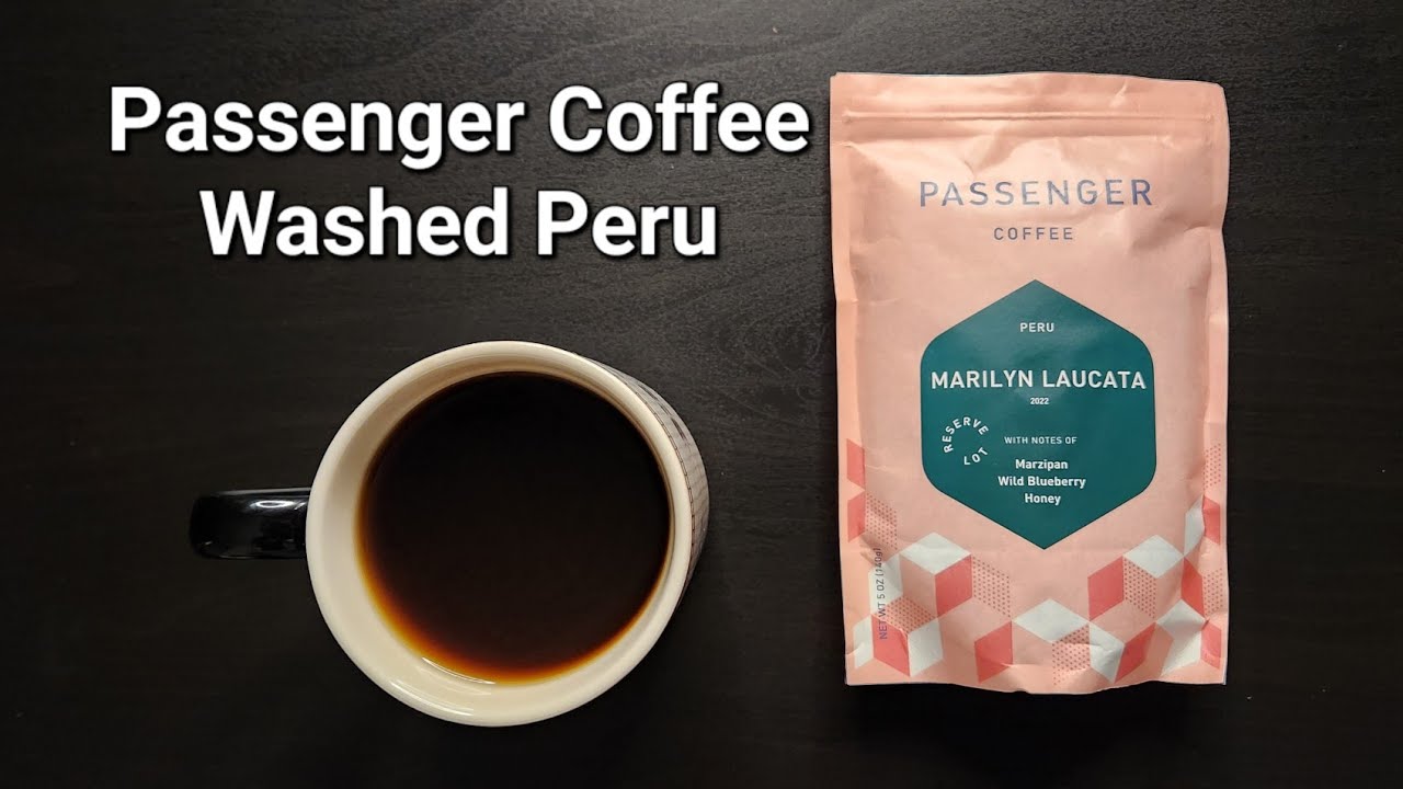 Passenger Coffee Review (Lancaster, Pennsylvania)- Washed Peru Marilyn Laucata