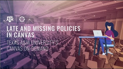Late and Missing Policies in Canvas