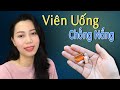 VIÊN UỐNG CHỐNG NẮNG có thực sự tốt hơn KEM CHỐNG NẮNG