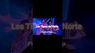Pedro y Pablo los tigres del norte #regionalmx #lostigresdelnorte #españa #colombia #guatemala