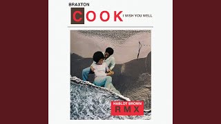 Video thumbnail of "Braxton Cook - Wish You Well (Hablot Brown Remix)"