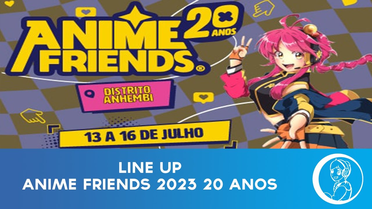 Anime Friends 20 Anos: Confira as atrações confirmadas