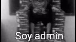 Soy Admin meme