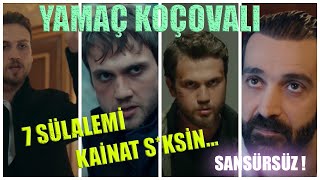Yamaç Koçovali 7 Sülalemi̇ Kai̇nat...sansürsüz Tüm Sahneler 