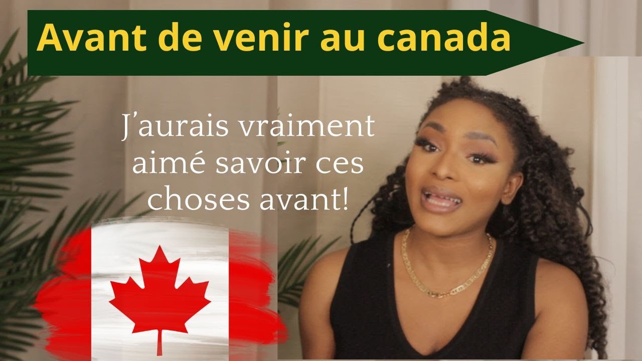 Les choses les plus importantes à faire avant de venir au canada - YouTube