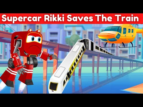 Supercar Rikki Saves the City and the passengers from the Train Crash