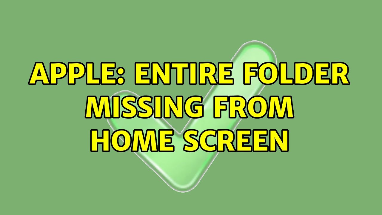 Apple Entire Folder Missing From Home Screen 4 Solutions YouTube