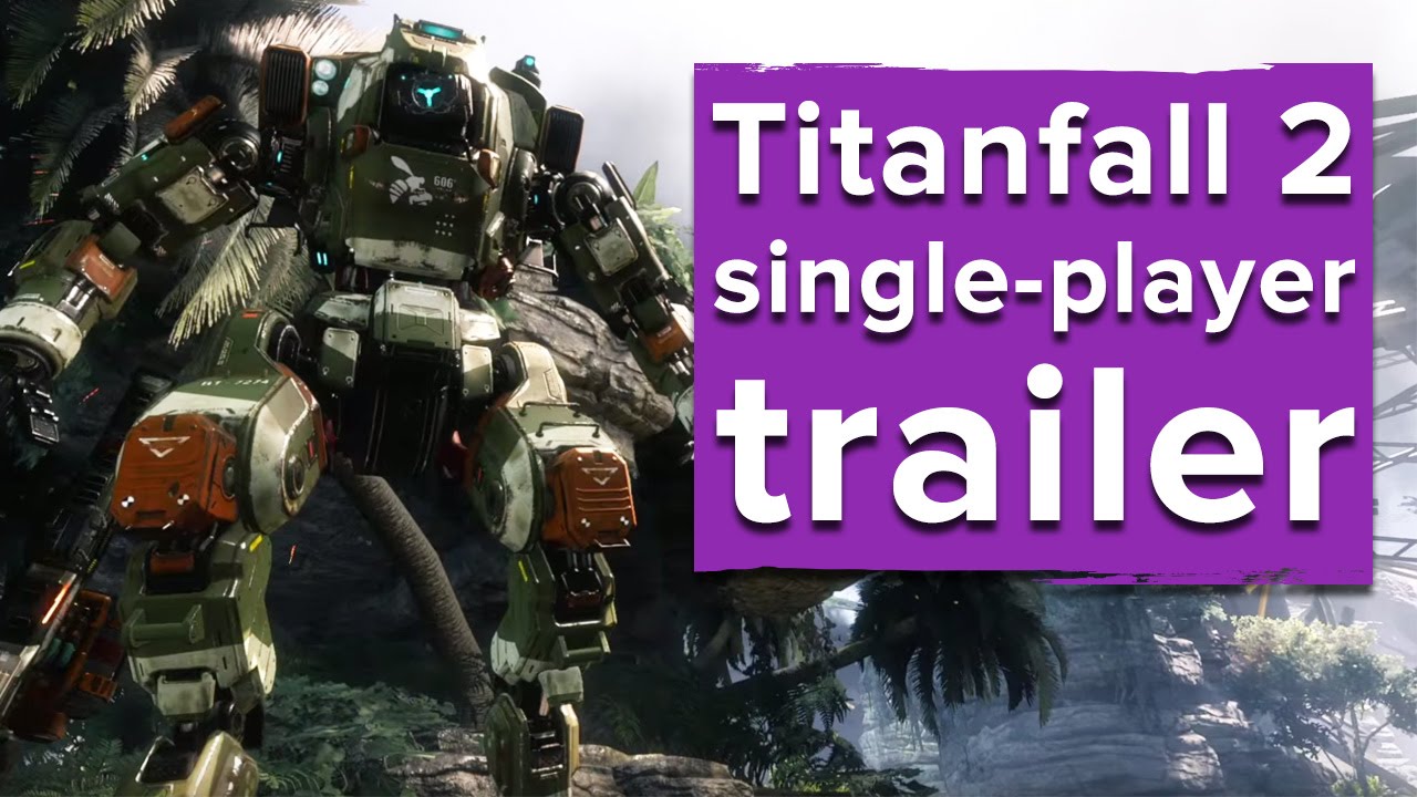 Titanfall 2': New single-player mode, multiplayer revealed at E3 2016 