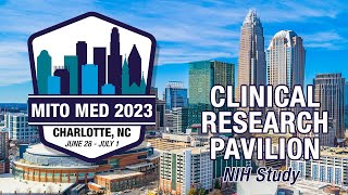 Mitochondrial Medicine 2023: Clinical Research Pavilion - NIH Study