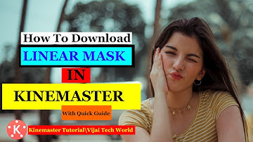 How to Download Linear Mask FX In Kinemaster | Kinemaster me Linear Mask kaise Download kare |