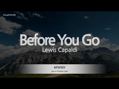 <strong>Lewis</strong> Capaldi-Before You <strong>Go</strong> (Melody) [ZZang KARAOKE]